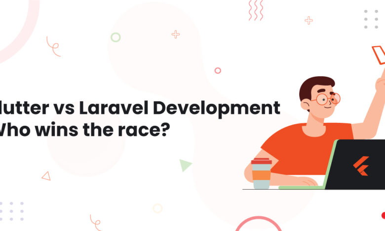 1 Flutter vs Laravel Development Who wins the race movers