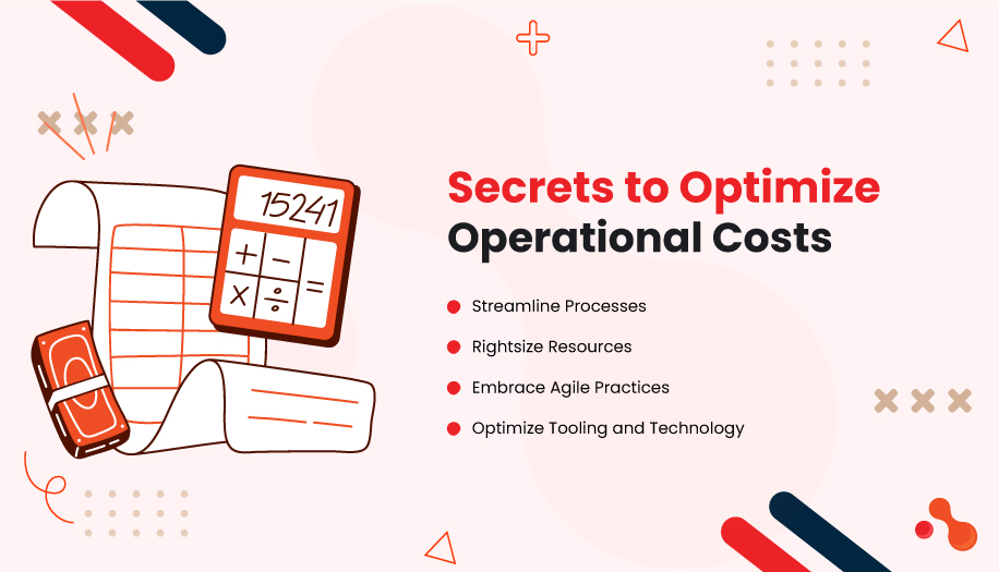 3 Secrets to Optimize Operational Costs