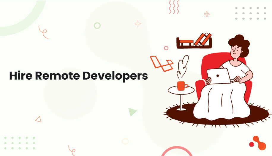 4 Hire Remote Developers Benefits