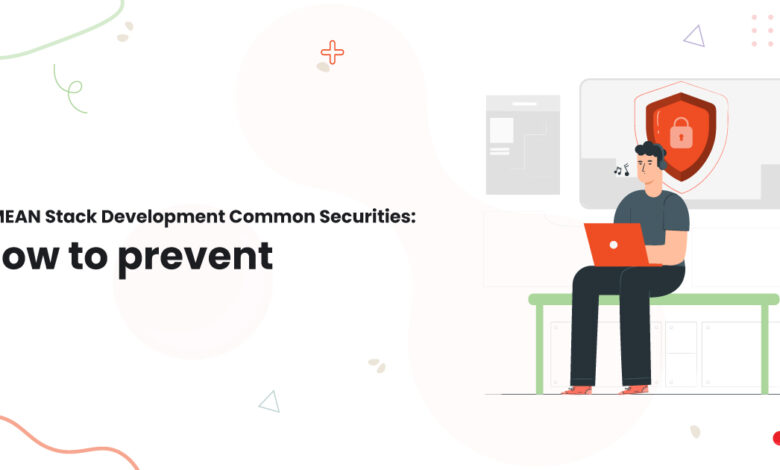 1 6 MEAN Stack Development Common Securities How to prevent MEAN Stack Development