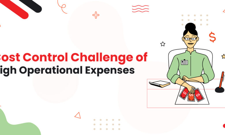 1 Cost Control Challenge of High Operational Expenses