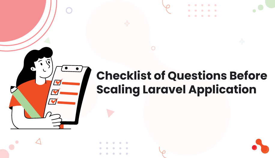 3 Checklist of Questions Before Scaling Laravel Application Back pain