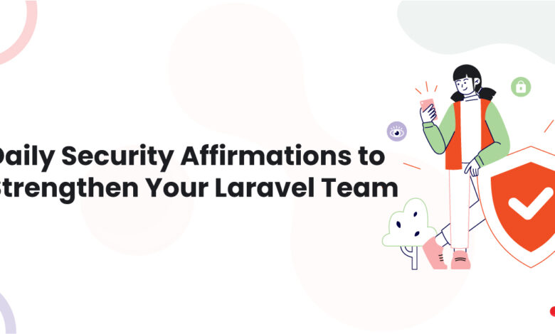 1 Daily Security Affirmations to Strengthen Your Laravel Team Customized Packaging Boxes