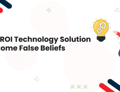 1 High ROI Technology Solution Overcome False Beliefs high-ROI technologies