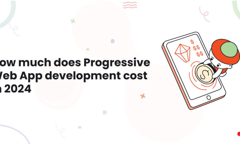 1 How much does Progressive Web App development cost in 2024