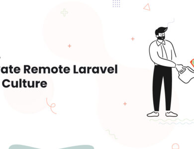 1 Top 5 Tips to Cultivate Remote Laravel Team Culture Laravel Coding Techniques