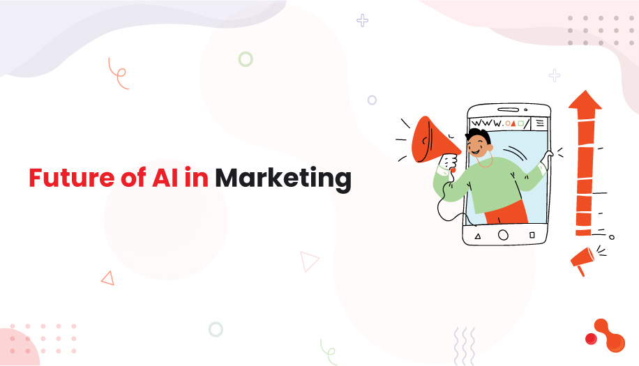 6 Future of AI in Marketing