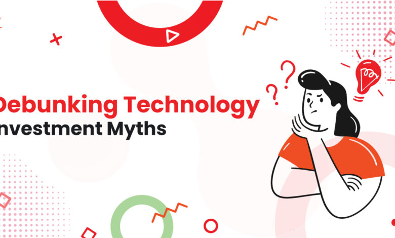 1 Debunking Myths On Managing Risks in Technology Investments