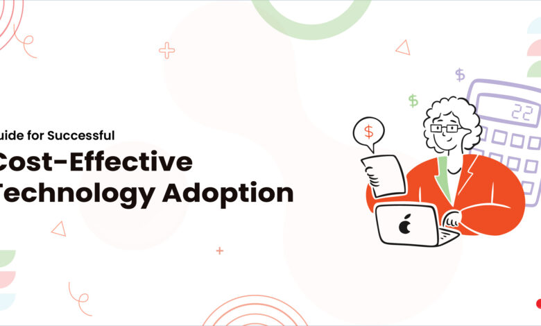 1 Guide for Successful Cost Effective Technology Adoption