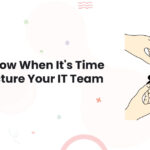 1 How to Know When Its Time to Restructure Your IT Team Software Development