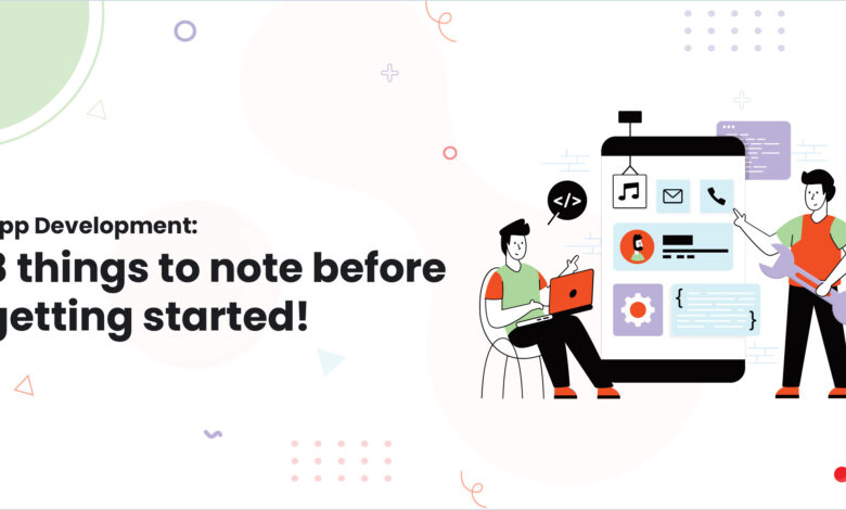 1 App Development 8 things to note before getting started 01