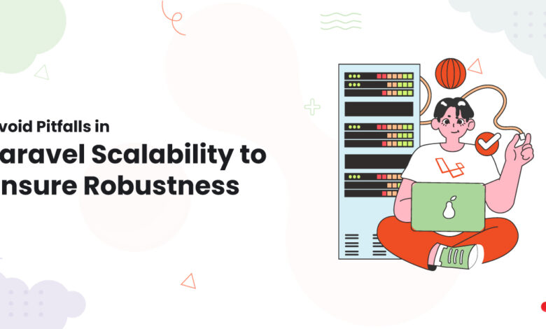 1 Avoid Pitfalls in Laravel Scalability to Ensure Robustness Hoodie