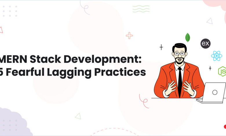 1 MERN Stack Development 5 Fearful Lagging Practices IT mentoring program