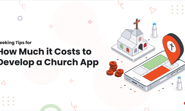 Seeking Tips for How Much it Costs to Develop a Church App