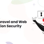 Laravel Security: Debunking Web Application Myths