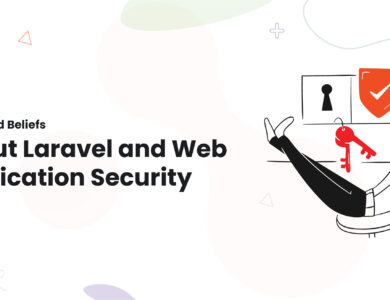 Laravel Security: Debunking Web Application Myths