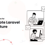 1 Best Tools Practices for Best Remote Laravel Team Culture Essay