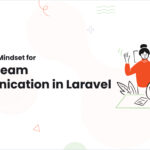 1 Collaborative Mindset for Virtual Team Communication in Laravel