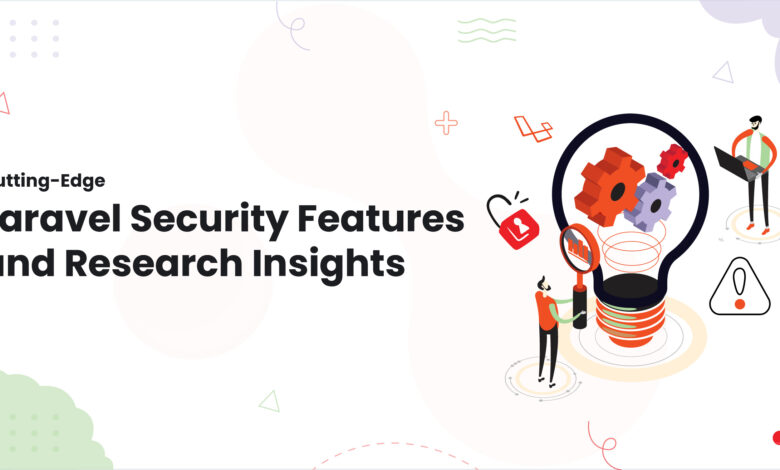 1 Cutting Edge Laravel Security Features and Research Insights