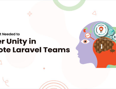 The Mindset Needed to Foster Unity in Remote Laravel Teams