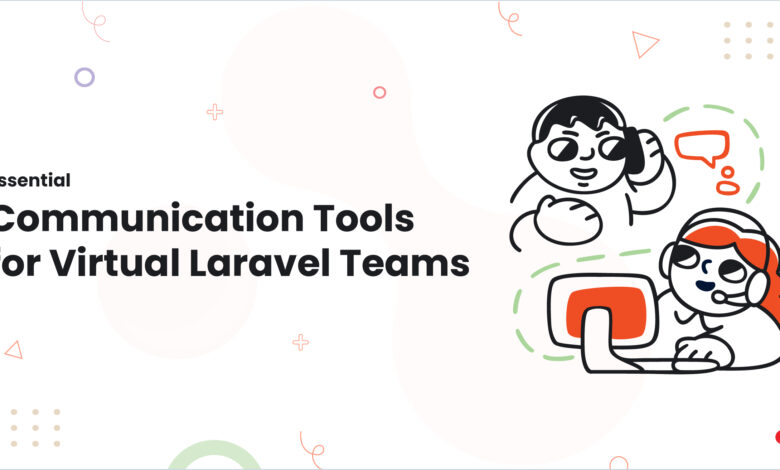 1 Essential Communication Tools for Virtual Laravel Teams