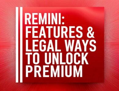 Remini: Features & Legal Ways to Unlock Premium