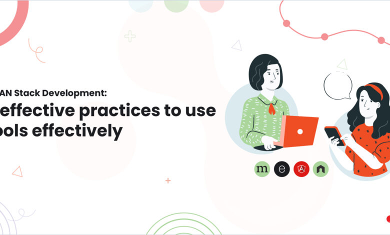 1 MEAN Stack Development 9 effective practices to use tools effectively