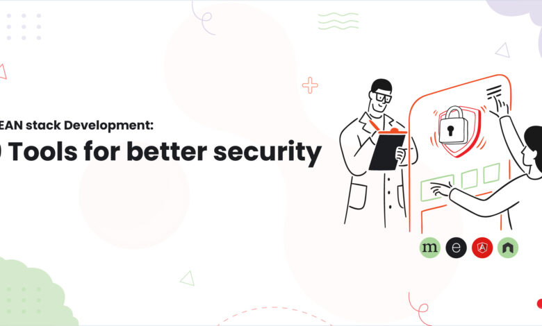 1 MEAN stack Development 9 Tools for better security motivation